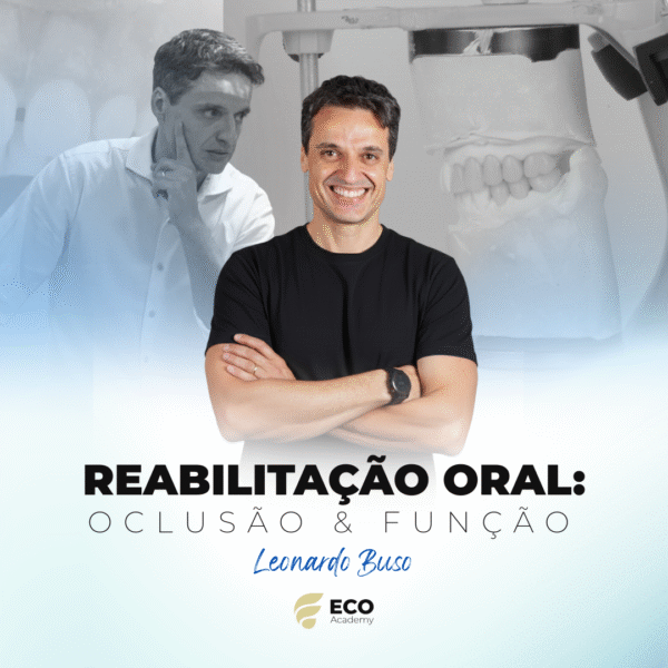 REABILITAÇÃO ORAL: OCLUSÃO & FUNÇÃO