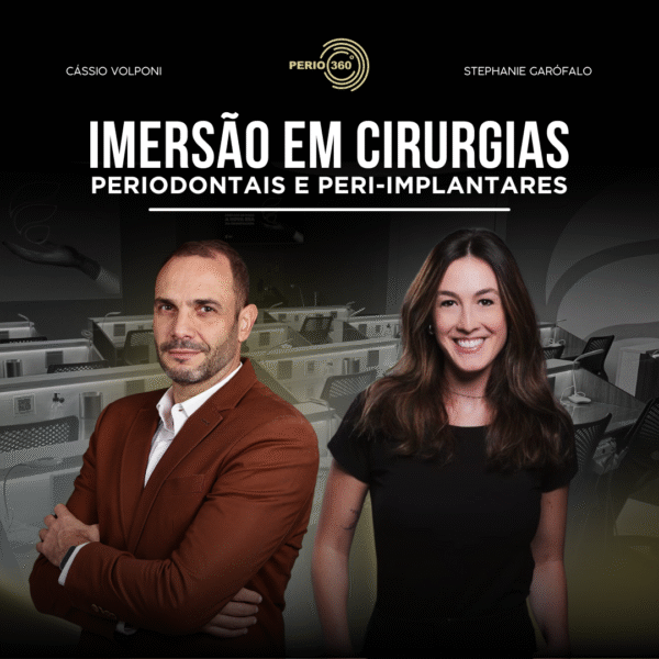 PERIO 360º – IMERSÃO EM CIRURGIAS PERIODONTAIS E PERI-IMPLANTARES